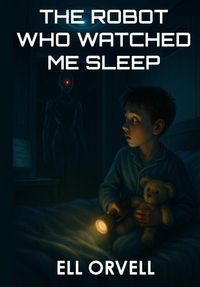 Produktbild: The Robot Who Watched Me Sleep (Dark Space, #4)