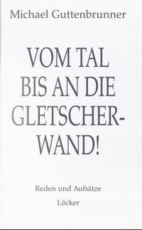 Produktbild: Vom Tal bis an die Gletscherwand...