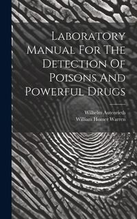Produktbild: Laboratory Manual For The Detection Of Poisons And Powerful Drugs
