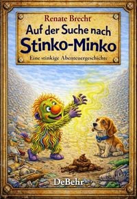 Produktbild: Auf der Suche nach Stinko-Minko - Eine stinkige Abenteuergeschichte