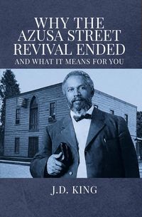 Produktbild: Why The Azusa Street Revival Ended