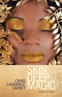 Produktbild: Skin Deep Magic: Short Fiction