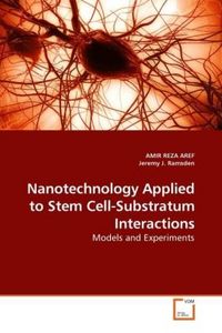 Produktbild: AREF, A: Nanotechnology Applied to Stem Cell-Substratum Inte