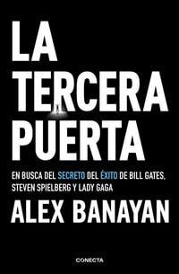 Produktbild: La tercera puerta : en busca del secreto del éxito de Bill Gates, Steven Spielberg y Lady Gaga