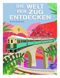 Produktbild: Die Welt per Zug entdecken