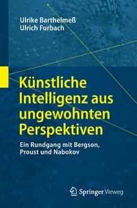 Produktbild: K&uuml;nstliche Intelligenz aus ungewohnten Perspektiven