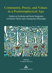 Produktbild: Community, Praxis, and Values in a Postmetaphysical Age