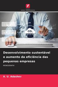 Produktbild: Desenvolvimento sustent&aacute;vel e aumento da efici&ecirc;ncia das pequenas empresas