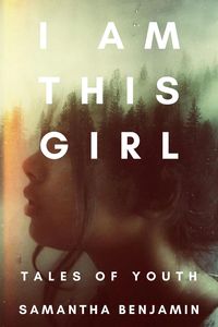 Produktbild: I Am This Girl: Tales of Youth