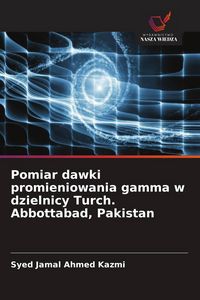Produktbild: Pomiar dawki promieniowania gamma w dzielnicy Turch. Abbottabad, Pakistan