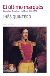 Produktbild: El &uacute;ltimo marqu&eacute;s: Francisco Rodr&iacute;guez del Toro 1761-1851