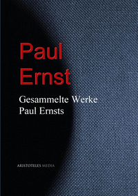 Produktbild: Gesammelte Werke Paul Ernsts