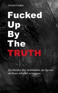 Produktbild: Fucked up by the truth