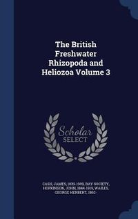 Produktbild: The British Freshwater Rhizopoda and Heliozoa Volume 3