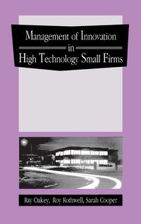 Produktbild: The Management of Innovation in High Technology Small Firms