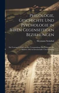 Produktbild: Philologie, Geschichte Und Psychologie in Ihren Gegenseitigen Beziehungen