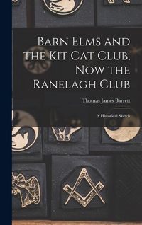 Produktbild: Barn Elms and the Kit Cat Club, now the Ranelagh Club