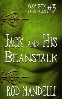 Produktbild: Jack & His Beanstalk (Gay Sex Fairy Tales, #3)