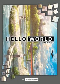 Bild vom Artikel Hello World: The Novel vom Autor Mado Nozaki
