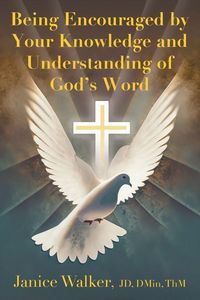 Produktbild: Being Encouraged by Your Knowledge and Understanding of God's Word
