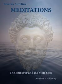 Produktbild: Meditations (Annotated: The Emperor and the Stoic Sage: Philosophical Themes)