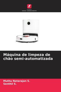 Produktbild: M&aacute;quina de limpeza de ch&atilde;o semi-automatizada