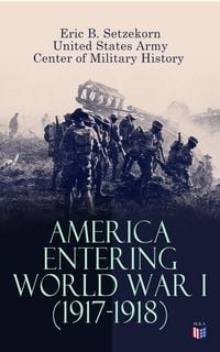 Produktbild: America Entering World War I (1917-1918)
