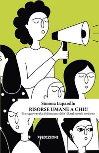 Produktbild: Risorse umane a chi?! Tra sogno e realt&agrave;: il disincanto delle HR nel mondo moderno