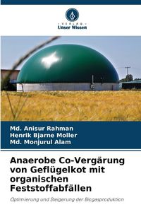 Produktbild: Anaerobe Co-Verg&auml;rung von Gefl&uuml;gelkot mit organischen Feststoffabf&auml;llen