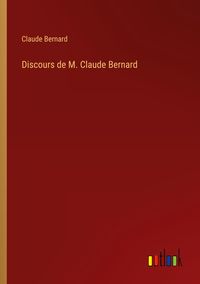 Produktbild: Discours de M. Claude Bernard