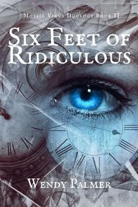 Produktbild: Six Feet of Ridiculous (Mosaic Virus, #2)
