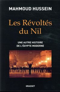 Produktbild: Les r&eacute;volt&eacute;s du Nil : une autre histoire de l'Egypte moderne