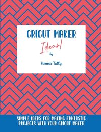 Produktbild: Cricut Maker Ideas!