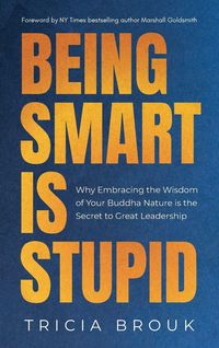 Produktbild: Being Smart Is Stupid