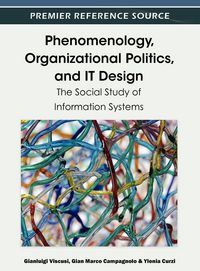 Produktbild: Phenomenology, Organizational Politics, and IT Design