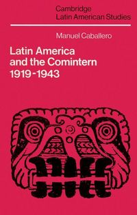 Produktbild: Latin America and the Comintern, 1919 1943