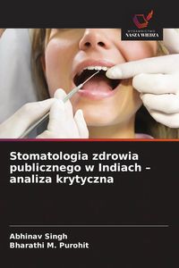Produktbild: Stomatologia zdrowia publicznego w Indiach - analiza krytyczna