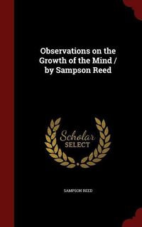 Produktbild: Observations on the Growth of the Mind / by Sampson Reed