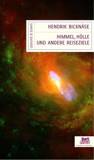 Bild vom Artikel Himmel, Hölle und andere Reiseziele vom Autor Hendrik Bicknäse