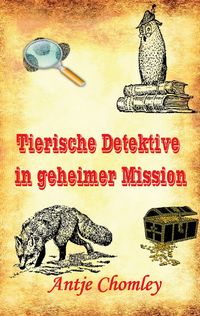 Produktbild: Tierische Detektive in geheimer Mission
