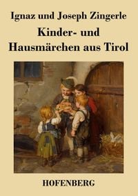 Produktbild: Kinder- und Hausm&auml;rchen aus Tirol
