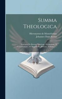 Produktbild: Summa Theologica: Tractatus De Rerum Creatione, Distinctione, & Conservatione, De Angelis, De Homine, Volume 2...
