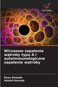 Produktbild: Wirusowe zapalenie w&iquest;troby typu A i autoimmunologiczne zapalenie w&iquest;troby