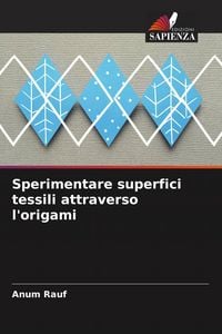 Produktbild: Sperimentare superfici tessili attraverso l'origami