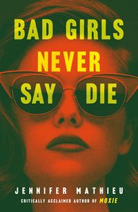 Produktbild: Bad Girls Never Say Die