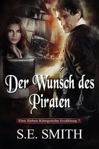 Produktbild: Der Wunsch des Piraten (Die Sieben K&ouml;nigreiche, #7)