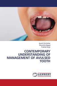 Produktbild: Contemporary Understanding Of Management Of Avulsed Tooth