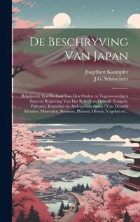 Produktbild: De beschryving van Japan: Behelsende een verhaal van den ouden en tegenwoordigen staat en regeering van dat ryk: van deszelfs tempels, paleysen,