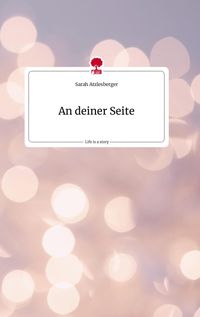 Produktbild: An deiner Seite. Life is a Story - story.one