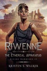 Produktbild: Riwenne & the Ethereal Apparatus (Divine Warriors, #7)
